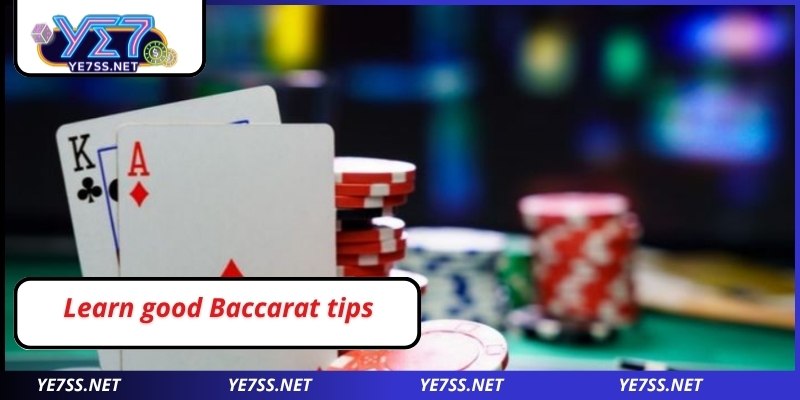 Learn good Baccarat tips