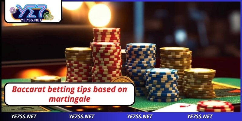 Baccarat betting tips based on martingale