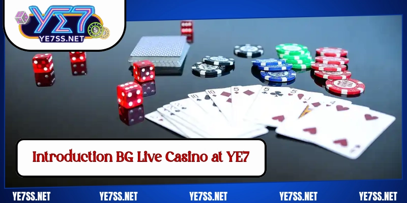Introduction BG Live Casino at YE7
