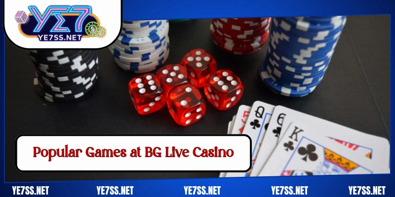 Popular Games at BG Live Casino