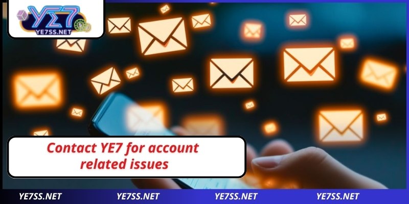 Contact YE7 for account related issues