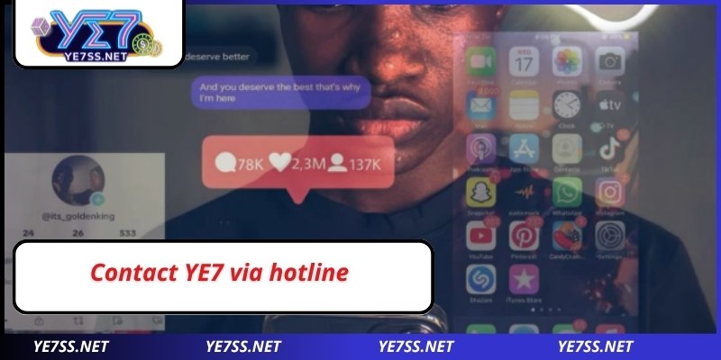 Contact YE7 via hotline