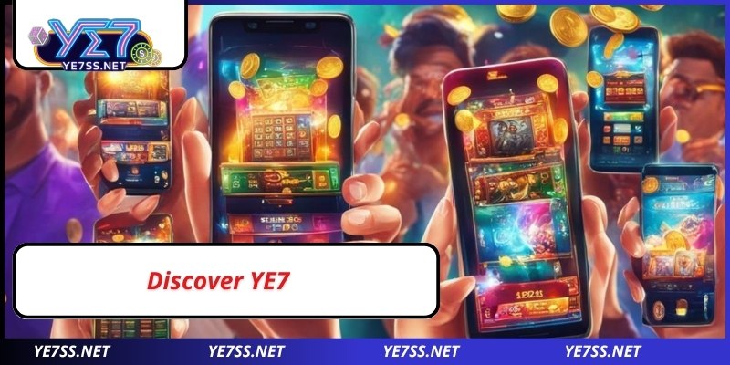 Discover YE7