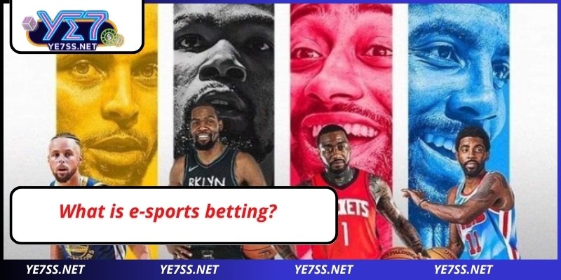 What is e-sports betting?