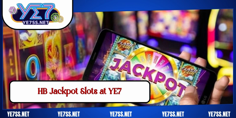 HB Jackpot Slots at YE7