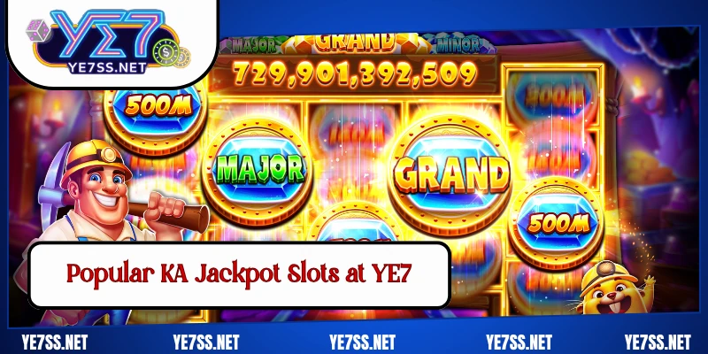 Popular KA Jackpot Slots at YE7