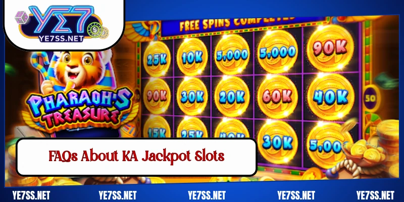 FAQs About KA Jackpot Slots