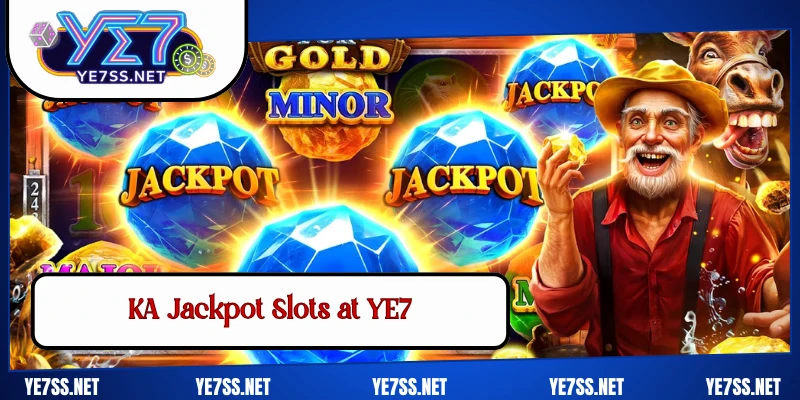 KA Jackpot Slots at YE7