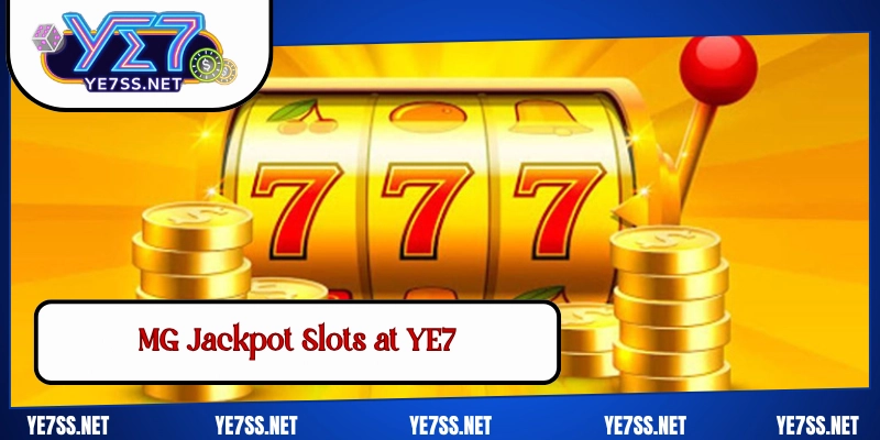 MG Jackpot Slots at YE7