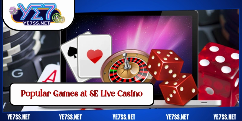 Popular Games at SE Live Casino