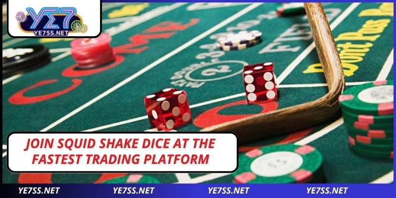 Join Squid Shake Dice at the Fastest Trading Platform