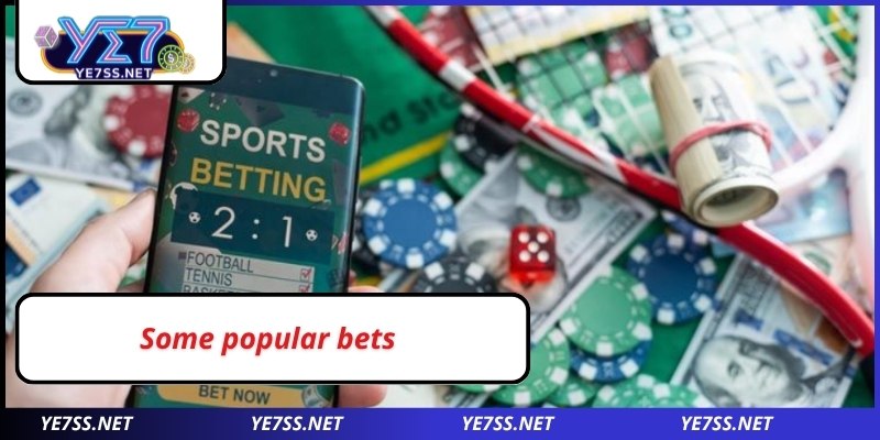 Some popular bets