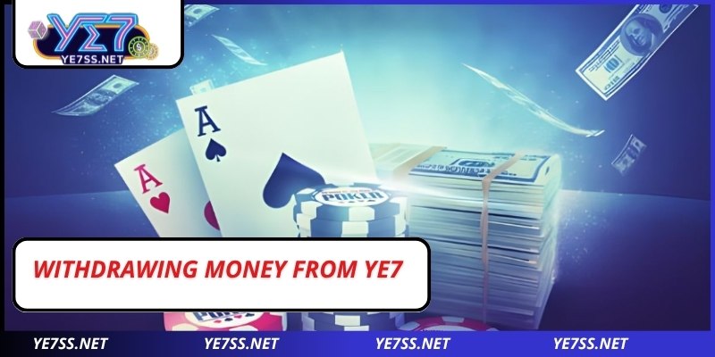 Withdrawing money from YE7