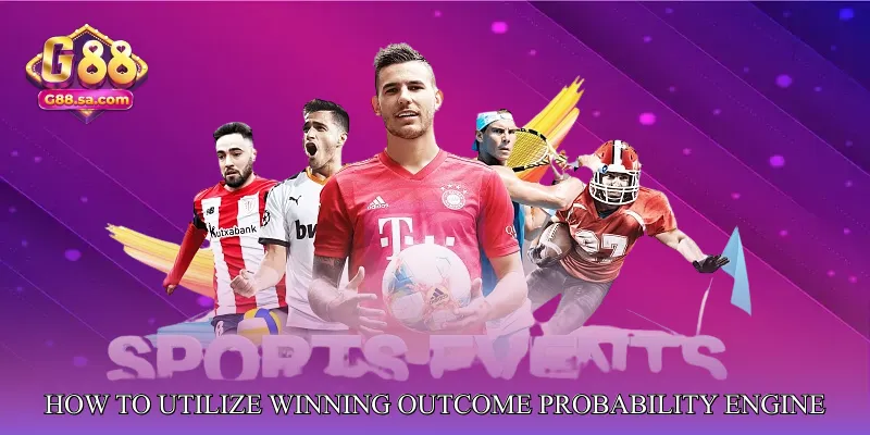 How to Utilize the Winning Outcome Probability Engine