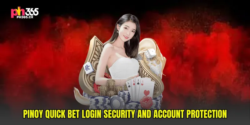 Pinoy Quick Bet Login Security and Account Protection