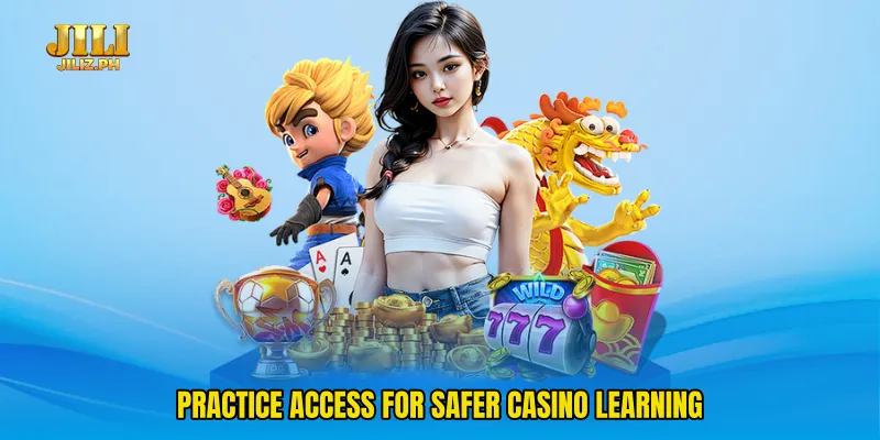 Practice Access For Safer Casino Learning